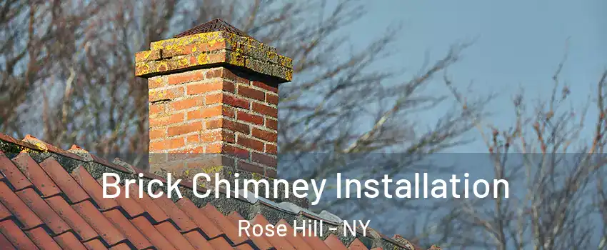 Brick Chimney Installation Rose Hill - NY