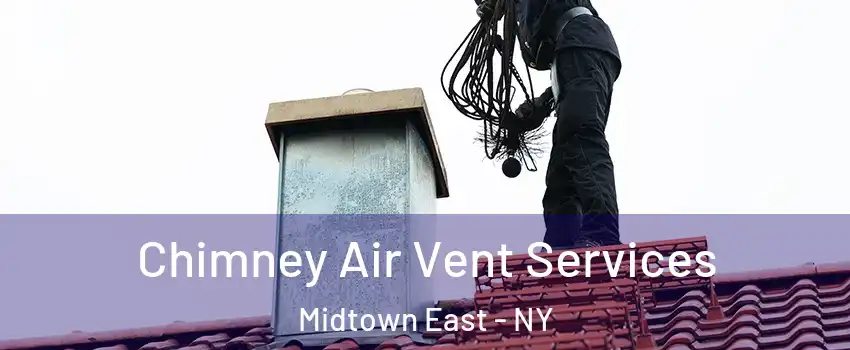 Chimney Air Vent Services Midtown East - NY