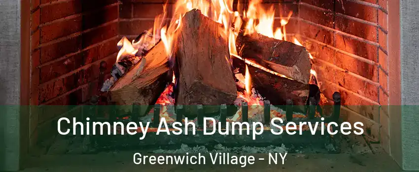 Chimney Ash Dump Services Greenwich Village - NY