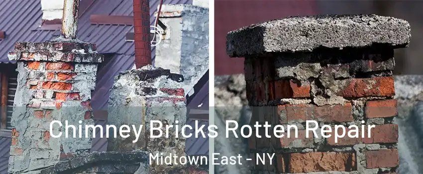 Chimney Bricks Rotten Repair Midtown East - NY