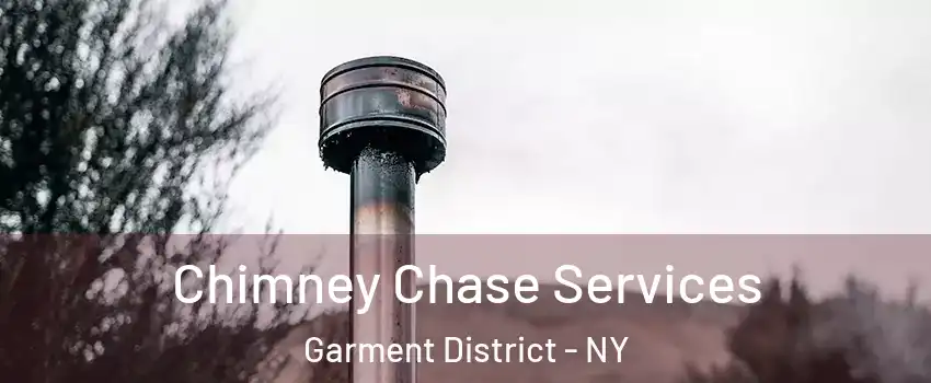 Chimney Chase Services Garment District - NY