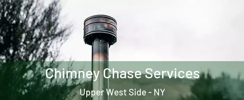 Chimney Chase Services Upper West Side - NY