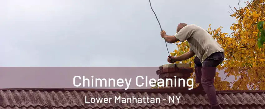 Chimney Cleaning Lower Manhattan - NY