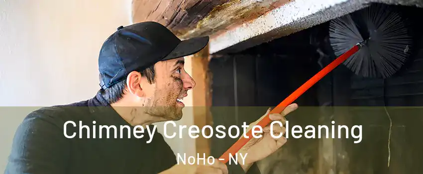 Chimney Creosote Cleaning NoHo - NY