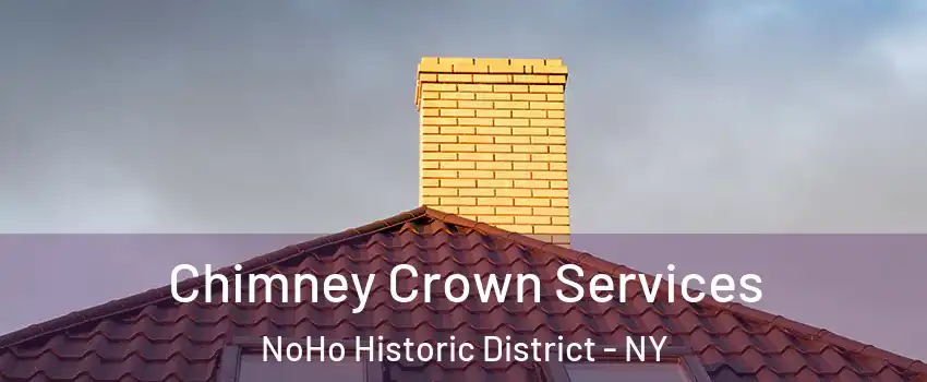 Chimney Crown Services NoHo Historic District - NY