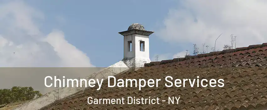 Chimney Damper Services Garment District - NY