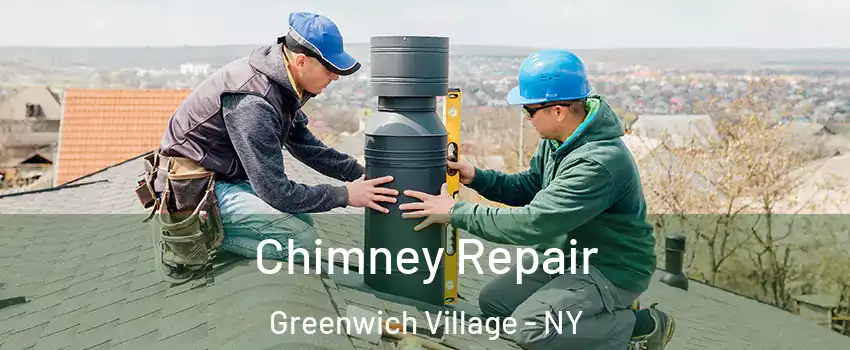 Chimney Repair Greenwich Village - NY