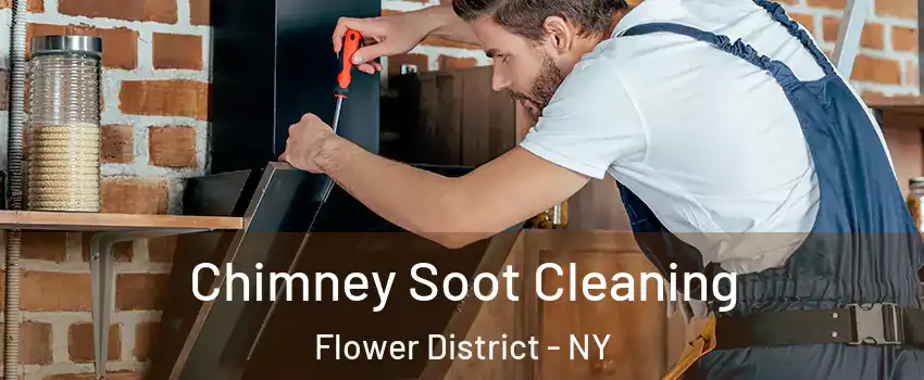 Chimney Soot Cleaning Flower District - NY