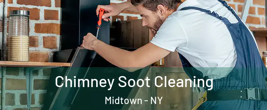 Chimney Soot Cleaning Midtown - NY