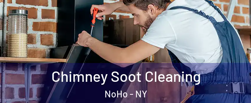 Chimney Soot Cleaning NoHo - NY