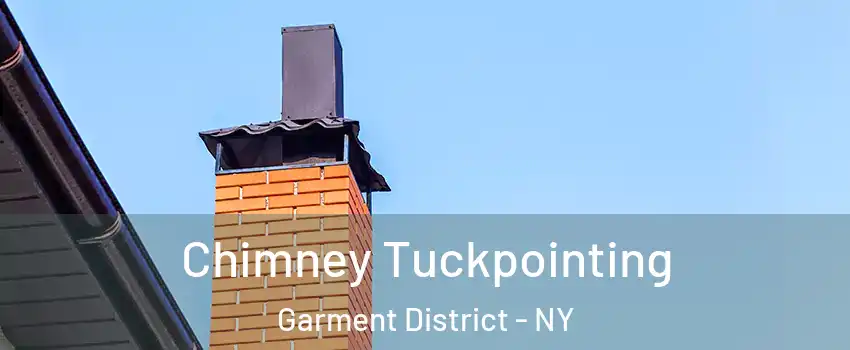 Chimney Tuckpointing Garment District - NY