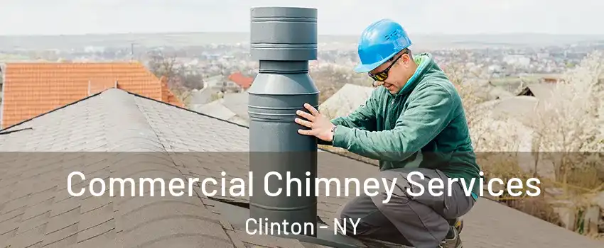 Commercial Chimney Services Clinton - NY