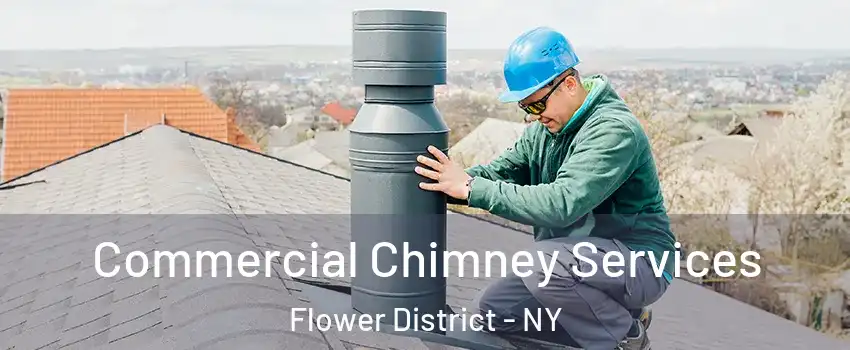 Commercial Chimney Services Flower District - NY