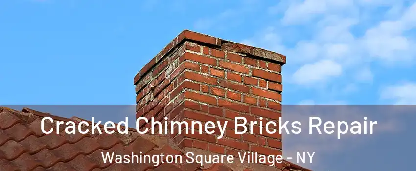 Cracked Chimney Bricks Repair Washington Square Village - NY