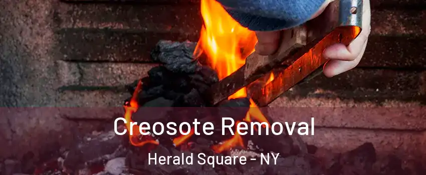 Creosote Removal Herald Square - NY