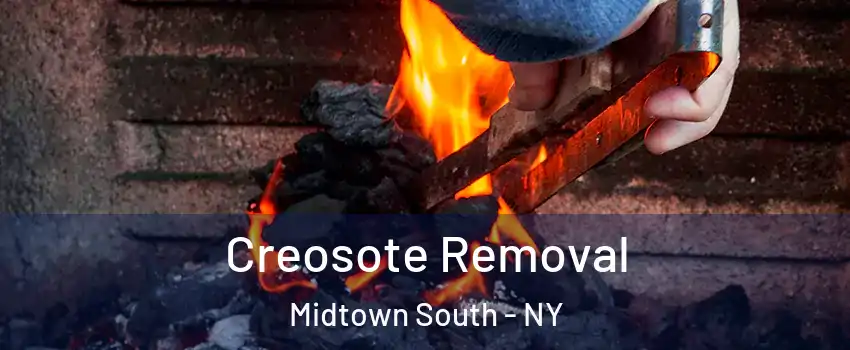 Creosote Removal Midtown South - NY