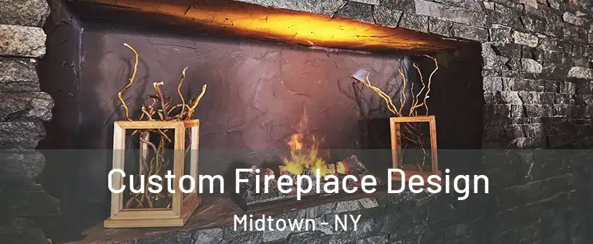 Custom Fireplace Design Midtown - NY