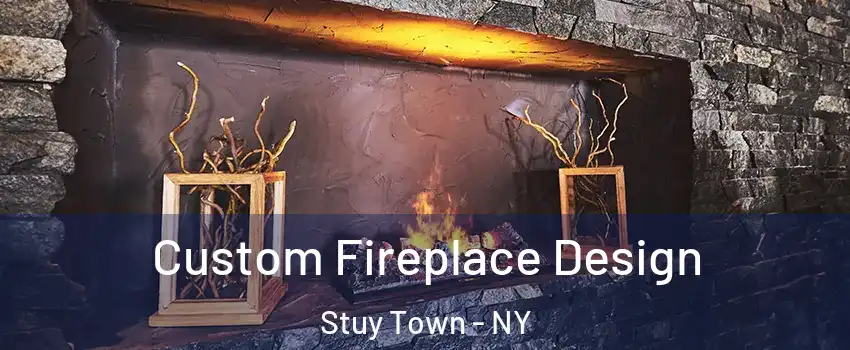 Custom Fireplace Design Stuy Town - NY