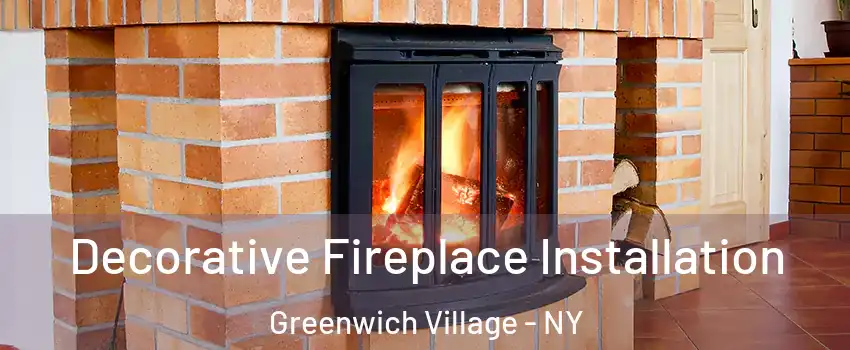 Decorative Fireplace Installation Greenwich Village - NY