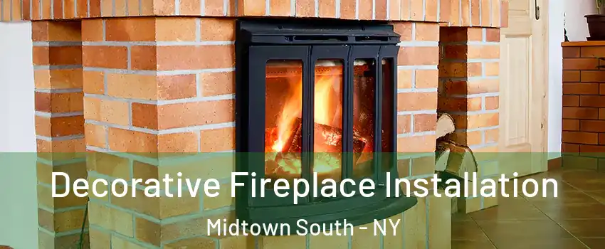 Decorative Fireplace Installation Midtown South - NY