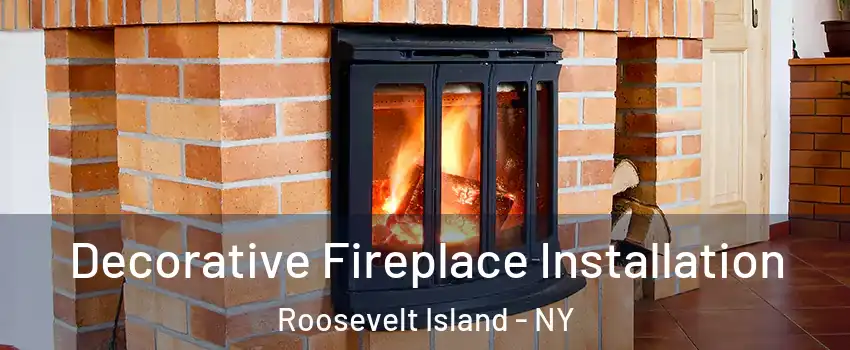 Decorative Fireplace Installation Roosevelt Island - NY