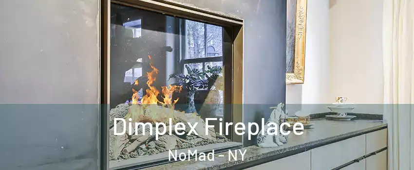 Dimplex Fireplace NoMad - NY