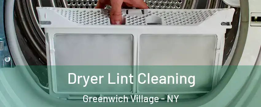 Dryer Lint Cleaning Greenwich Village - NY