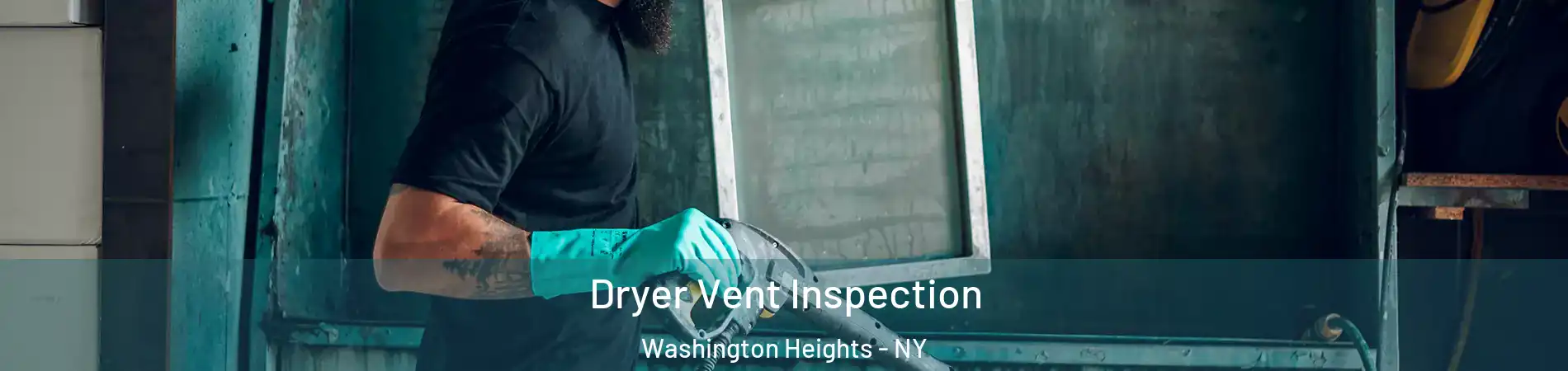 Dryer Vent Inspection Washington Heights - NY