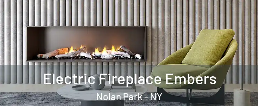 Electric Fireplace Embers Nolan Park - NY