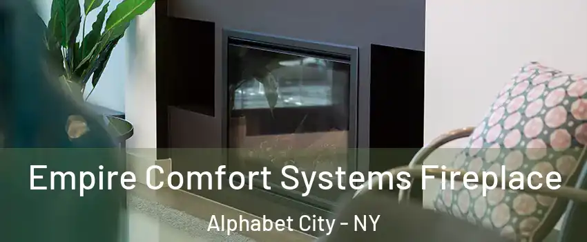 Empire Comfort Systems Fireplace Alphabet City - NY