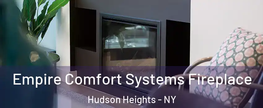 Empire Comfort Systems Fireplace Hudson Heights - NY