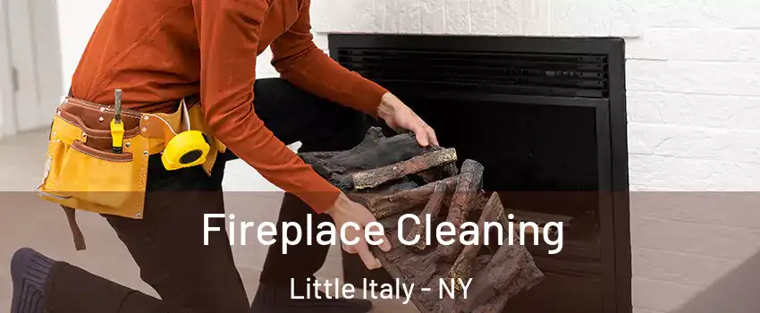 Fireplace Cleaning Little Italy - NY