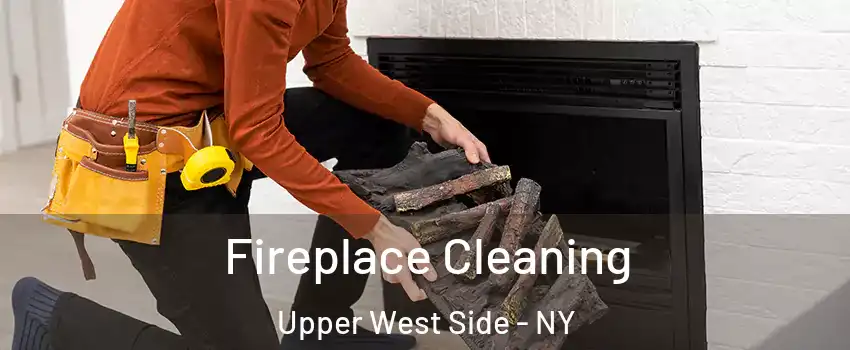 Fireplace Cleaning Upper West Side - NY