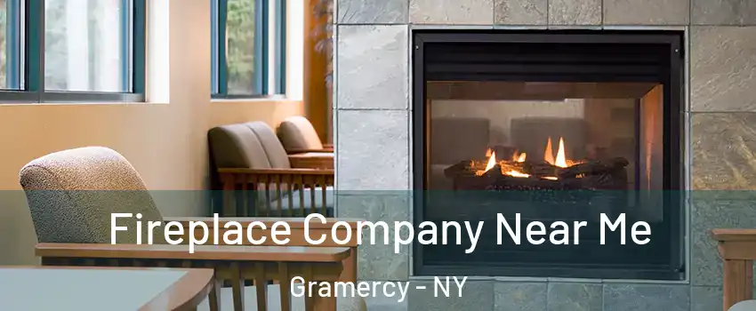 Fireplace Company Near Me Gramercy - NY