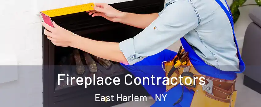 Fireplace Contractors East Harlem - NY