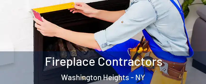 Fireplace Contractors Washington Heights - NY