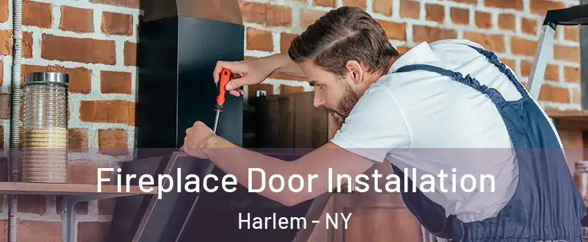 Fireplace Door Installation Harlem - NY