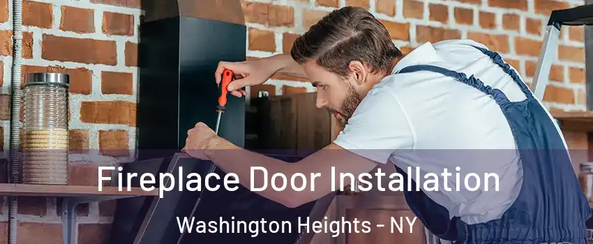 Fireplace Door Installation Washington Heights - NY