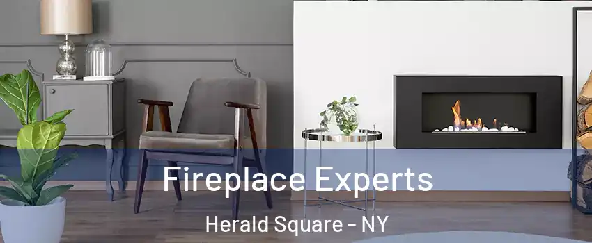 Fireplace Experts Herald Square - NY