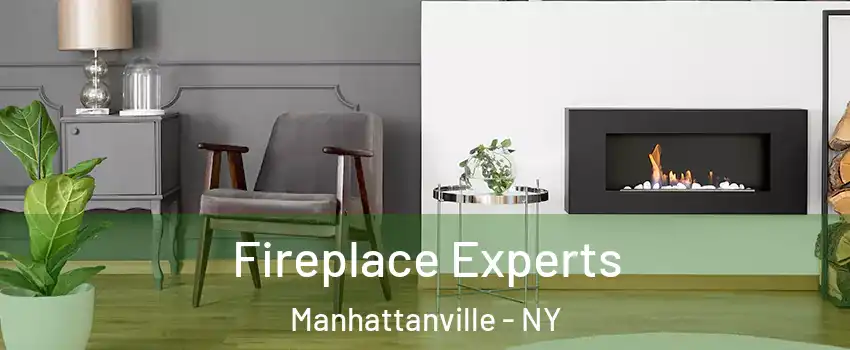 Fireplace Experts Manhattanville - NY