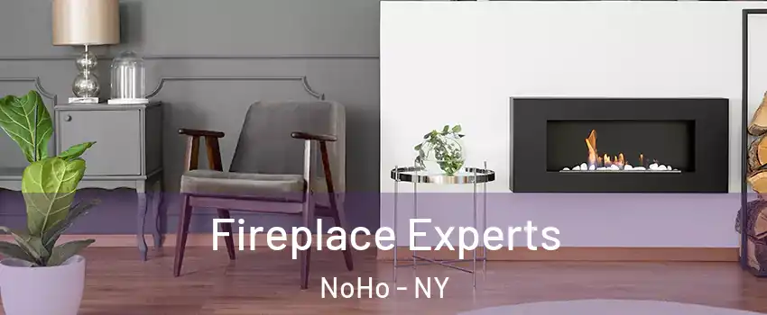 Fireplace Experts NoHo - NY