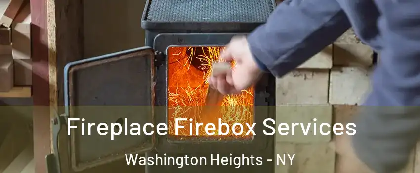 Fireplace Firebox Services Washington Heights - NY