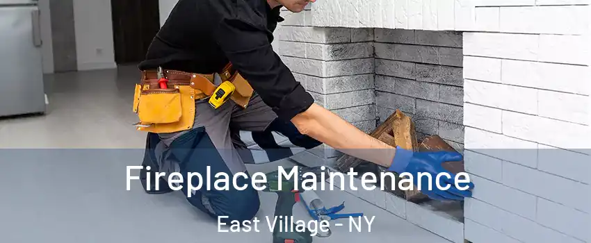 Fireplace Maintenance East Village - NY