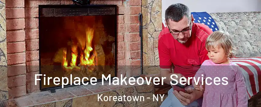 Fireplace Makeover Services Koreatown - NY