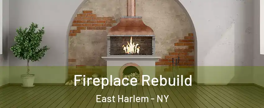 Fireplace Rebuild East Harlem - NY