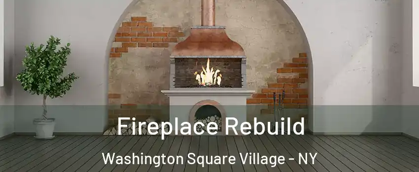 Fireplace Rebuild Washington Square Village - NY