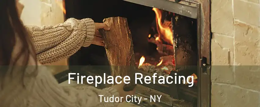 Fireplace Refacing Tudor City - NY