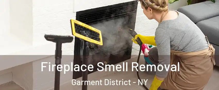 Fireplace Smell Removal Garment District - NY