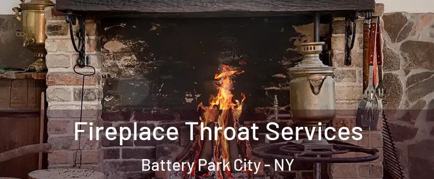 Fireplace Throat Services Battery Park City - NY