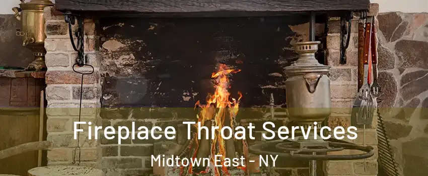 Fireplace Throat Services Midtown East - NY